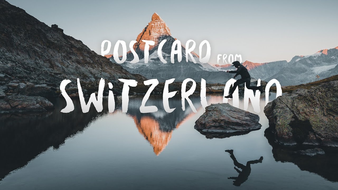 POSTCARD FROM SWITZERLAND - YouTube