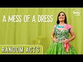 A mess of a dress  random acts