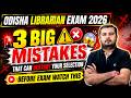 Odisha Librarian | 3 Mistakes You Must Avoid ❌| 90% Students Fail #odishalibrarian #librarian