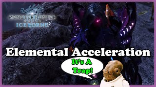 [MHW IB] Why Elemental Acceleration is bad - Tentacle Y is meh