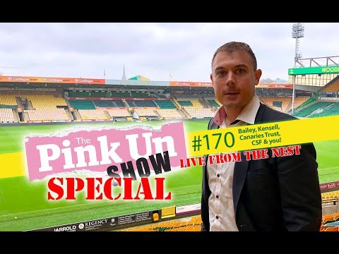 The PinkUn Norwich City Show #170 - Kensell & Canaries Trust special