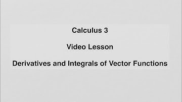 13.2 Derivatives and Integrals of Vector Functions