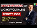 Sportskeeda Work From Home jobs/Remote Jobs/jobs for freshers/latest jobs