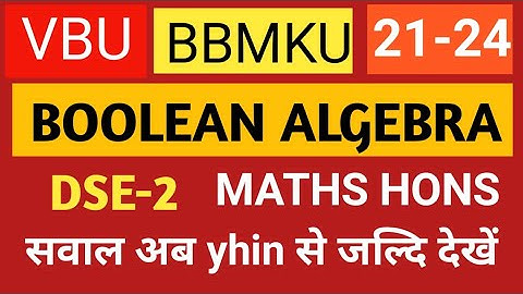 Semester-5 DSE-2 Boolean algebra, Most important questions session 21-24#vbu#bbmku