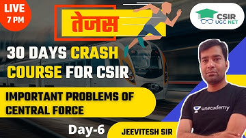 Physical Science | Classical Mechanics - Important Problems of Central Force | CSIR June 2021