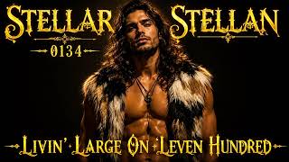 LIVIN’ LARGE ON ‘LEVEN HUNDRED - Stellar Stellan 0134