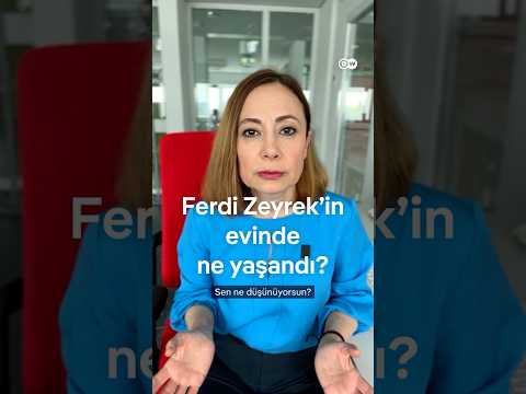 Ferdi Zeyrek’in evinde