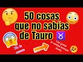 ♉ ESTAS SON LAS 50 COSAS QUE TE IDENTIFICAN TAURO ♉