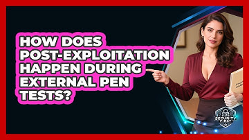 How Does Post-exploitation Happen During External Pen Tests? - SecurityFirstCorp.com