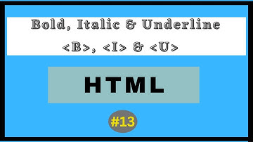 Changing Text Styles Bold, Italic and Underline in HTML | Hindi |