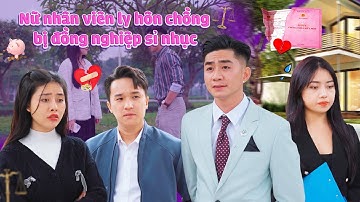NỮ NHÂN VIÊN LY HÔN CHỒNG BỊ ĐỒNG NGHIỆP SỈ NHỤC VÀ CÁI KẾT | CƠM ÁO GẠO TIỀN TẬP 394