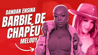 COREOGRAFIA BARBIE DE CHAPÉU | MELODY E PAULA GUILHERME #DandanEnsina