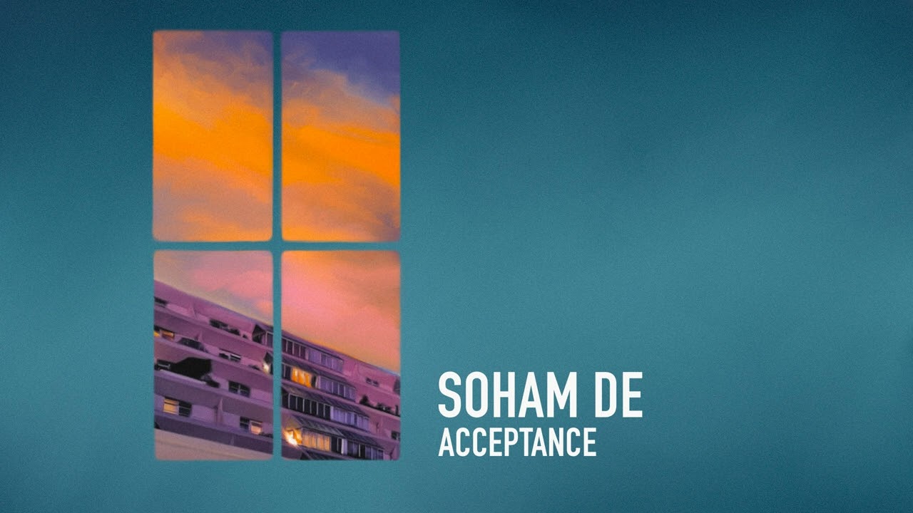 YouTubeでSoham De - Acceptance (Official Audio)を視聴 YouTubeでSoham De - Acceptance (Official Audio)を視聴