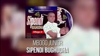 Mbogo Junior _ Sipendi Bughudha