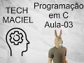 Programação em C | Como usar o scanf (mesmo sendo um burro)