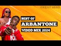 New Arbantone Mix 2024 FT Tipsy Gee | Maandy | Gody Tennor | Ybw Smith | Kudade By Deejay Moni