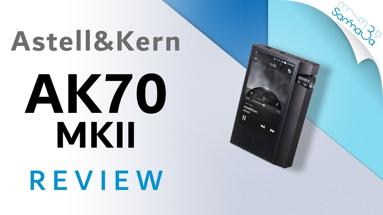 Astell And Kern ak70 mkii Player Review