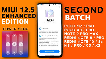 MIUI 12.5 Enhanced Edition Second Batch Update | Poco M2/Pro,Poco X3,X2,Redmi Note 9 Pro/Max,Note 10