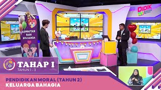 Tahap I (2022) | Pendidikan Moral (Tahun 2): Keluarga Bahagia