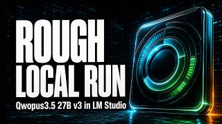 Qwopus35 27b V3 In Lm Studio The Local Benchmark Was Rough