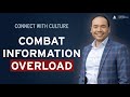 Connect with culture information overload