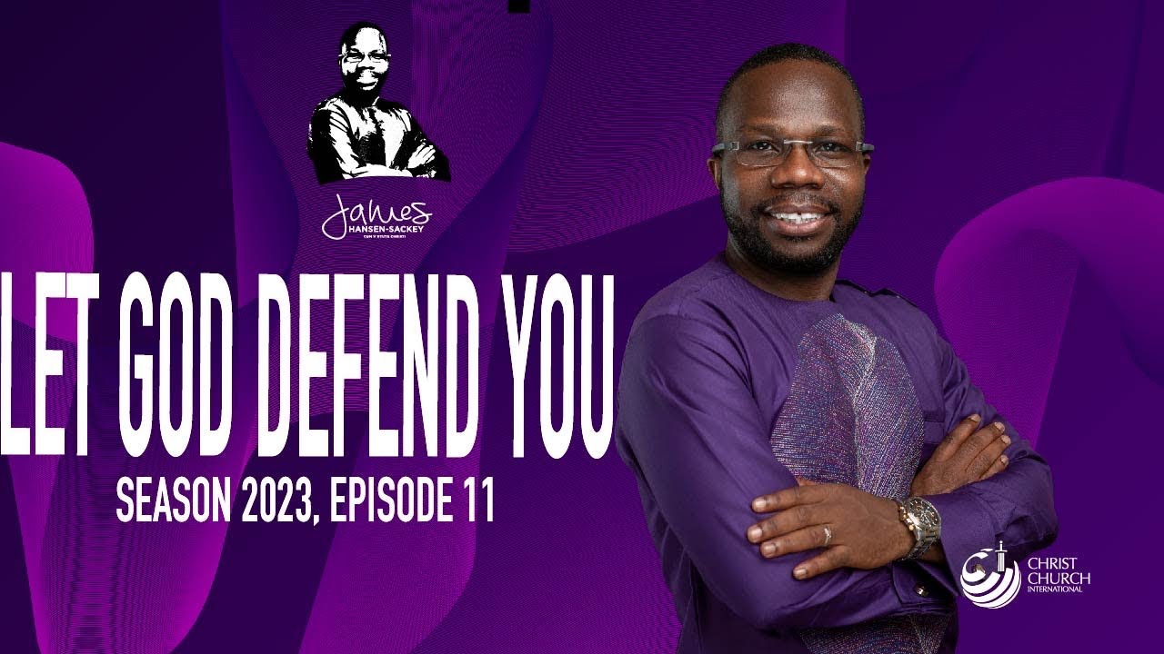 Let God Defend You | Bishop James Hansen-Sackey | Word Of Hope