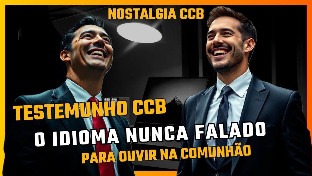 Testemunhos CCB -  O Idioma Nunca Falado - Para ouvir na Comunhão - Nostalgia CCB