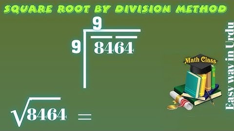 Find Square Root by Division Method in Urdu, Square Root of 8464 (√8464)