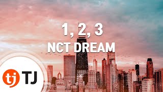 [TJ노래방] 1, 2, 3 - NCT DREAM / TJ Karaoke