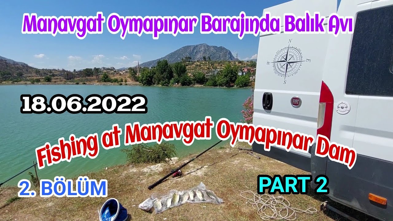 Oymapınar Barajında Balık Avı/ Fishing at Manavgat Oymapınar Dam | Caravan | Karavan 2. Bölüm Part 2