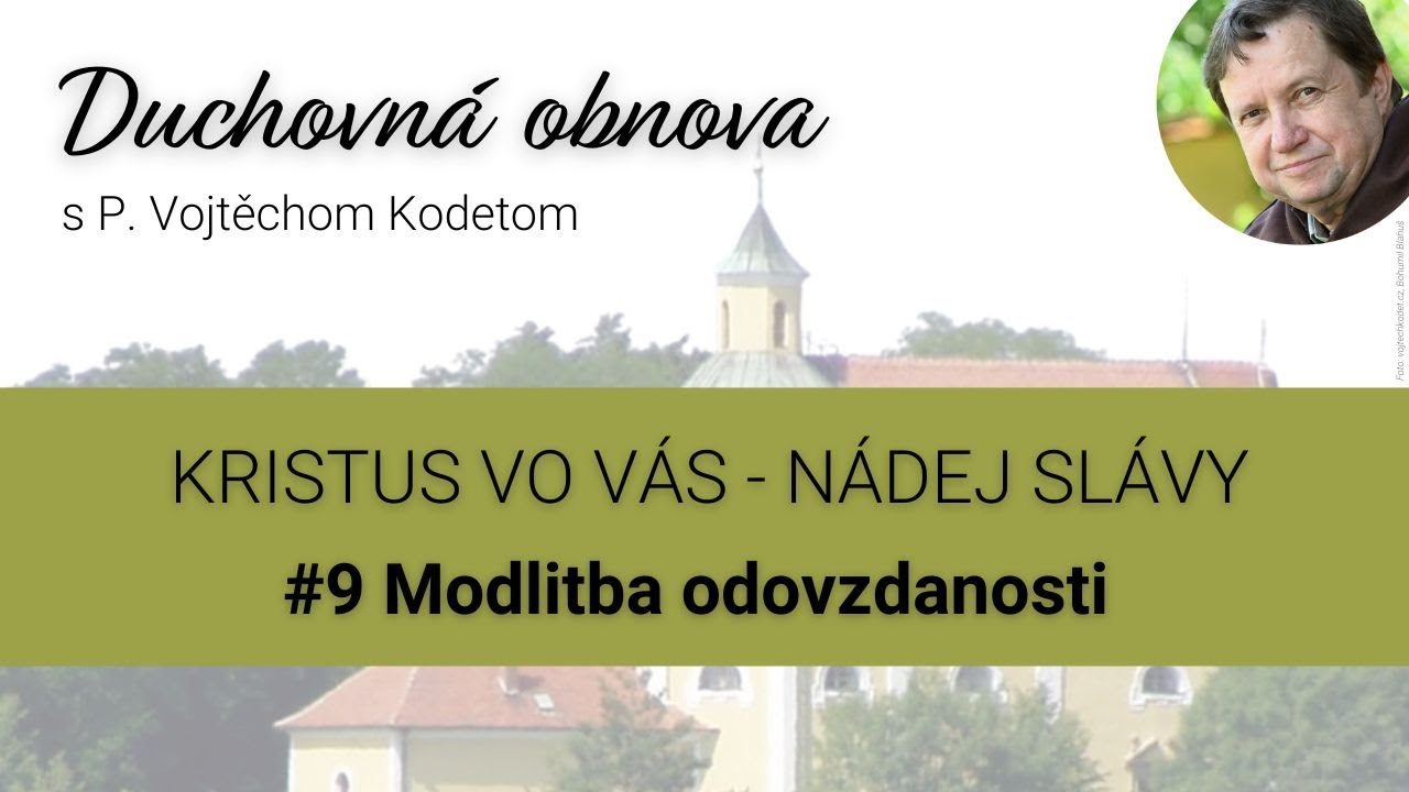 o. Kodet - #9 Modlitba odovzdanosti /prednáška/