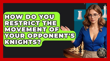 How Do You Restrict The Movement Of Your Opponent