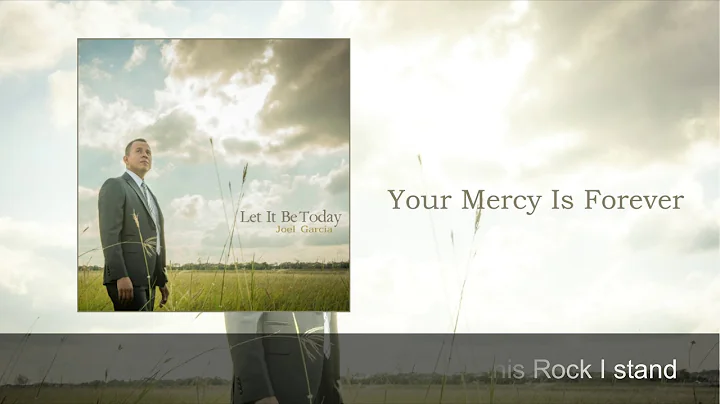 Your Mercy Is Forever - Joel Garcia Medrano (IECE)