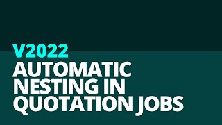Lantek V2022 - Quotation Jobs: Automatic Nesting in Quotation Jobs
