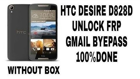 HTC D828D FRP UNLOCK GMAIL BYEPASS 100% DONE