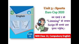 NEB, Class 12 Compulsory English, Unit 3 - Listening with 'Scripts'.