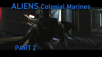 ALIENS COLONIAL MARINES - PART 2 - GAMEPLAY - HARD SETTING