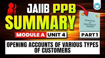 JAIIB PPB Module A Unit 4 | Opening Accounts of Various Types of Customers Part 1 | JAIIB Classes