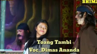 VIRALL TOANG TAMBI || LAGU SANDIWARA BHIMA SUCI || VOC_DIMAS ANANDA