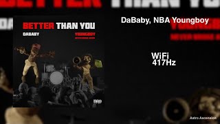 DaBaby \& NBA YoungBoy - WiFi [417 Hz Release Past Trauma \& Negativity]