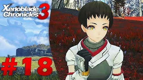 Xenoblade Chronicles 3 Walkthrough Gameplay Part 18: Going Beyond Power - (NS)