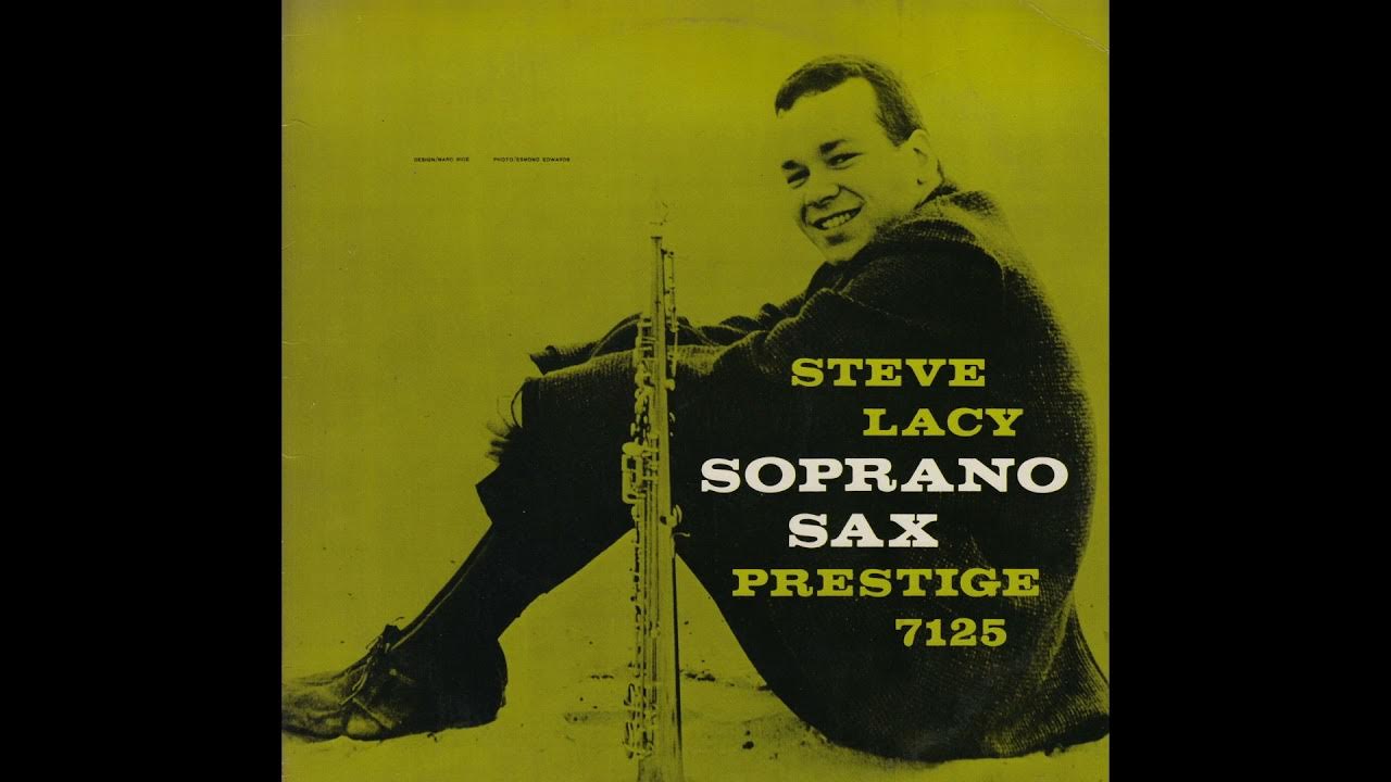 Steve Lacy Soprano Sax (1958) Side 1, vinyl LP YouTube