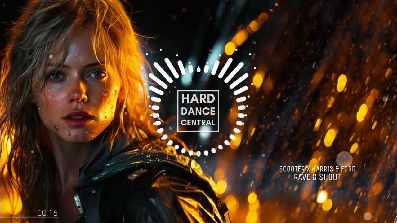 Scooter x Harris & Ford Rave & Shout YouTube