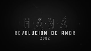 Maná – Historia de Maná ( Revolución De Amor )