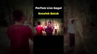 Live Perfom KESELEK BATUK