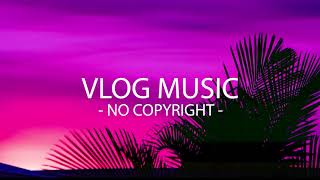 Carl Storm - Gave You Every Chance (VLOG MUSIC - No Copyright)