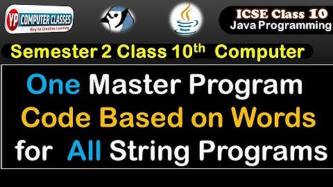 Master programs for string Program || Extraction words | icse class 10th | YP computer classes