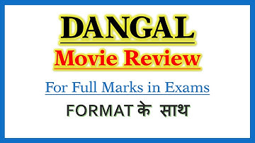 Dangal Movie Review in English for Students for Exams | Dangal Movie Review Writing for Full Marks