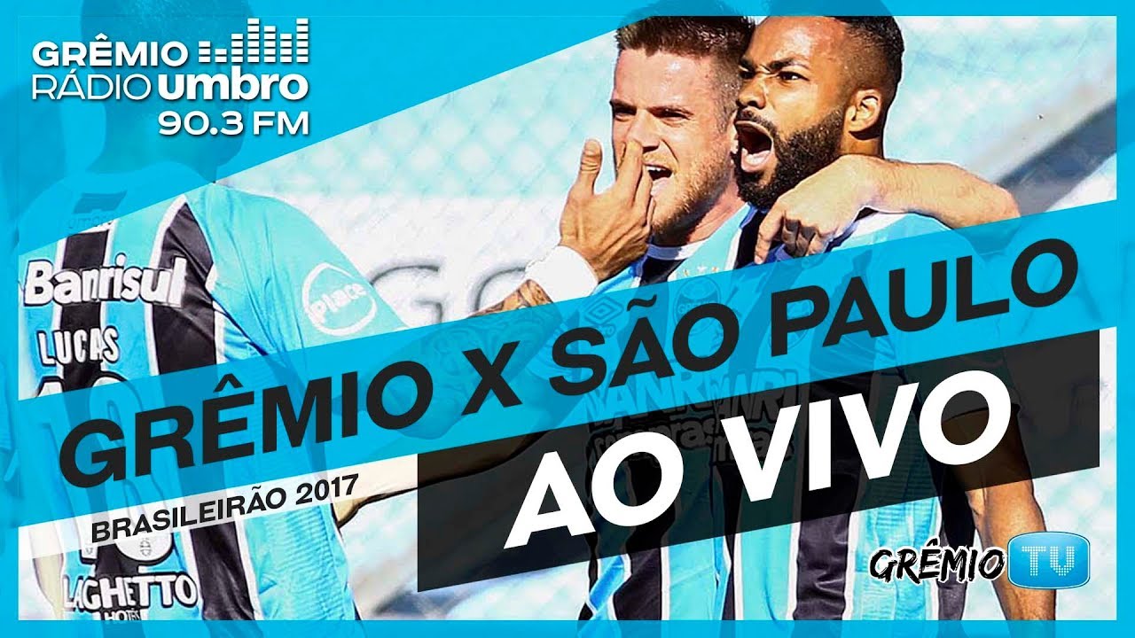 São Paulo x Grêmio, AO VIVO, com a Voz do Esporte, às 17h