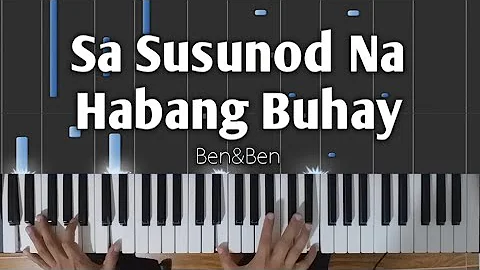 Sa Susunod Na Habang Buhay - Ben&Ben | Piano Tutorial with Lyrics & Chords